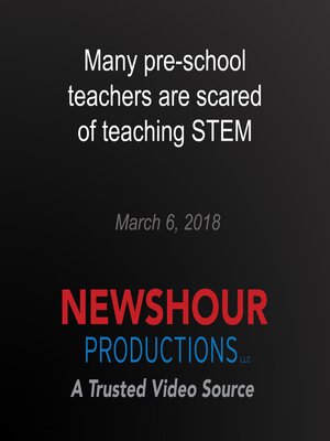cover image of Many pre-school teachers are scared of teaching STEM